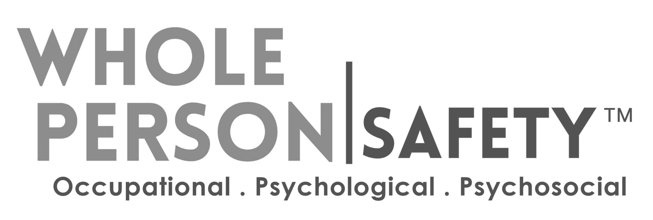 Logo: 'WHOLE PERSON SAFETY' with small ™ and the tagline 'Occupational • Psychological • Psychosocial'